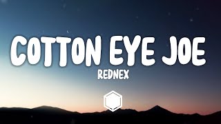 Rednex  Cotton Eye Joe Lyrics [upl. by Ellimak4]