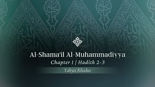 Lesson 3 AlShama’il AlMuhammadiyya Chapter 1  Hadiths 23 [upl. by Rehpotsrhc283]