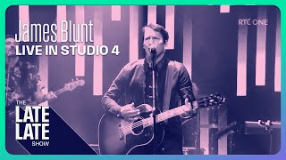 James Blunt performs Beside You  The Late Late Show with Patrick Kielty [upl. by Westland84]