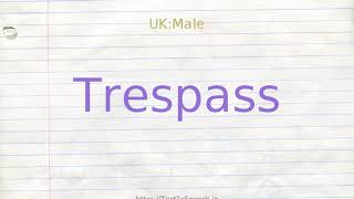 How to pronounce trespass [upl. by Clower549]