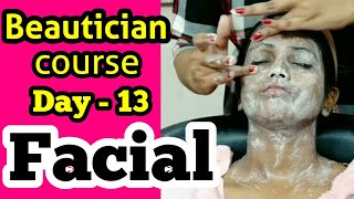 Beautician Course  Day 13  How to do Facial [upl. by Dylan592]