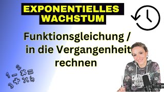 Exponentielles Wachstum  Exponentialfunktion Gleichung aufstellen und in die Vergangenheit rechnen [upl. by Leonsis]