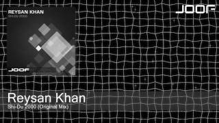 Reysan Khan  ShiDu 2000 Original Mix [upl. by Turne]