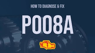 How to Diagnose and Fix P008A Engine Code  OBD II Trouble Code Explain [upl. by Elleron]