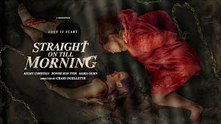 STRAIGHT ON TILL MORNING  Trailer [upl. by Yer]