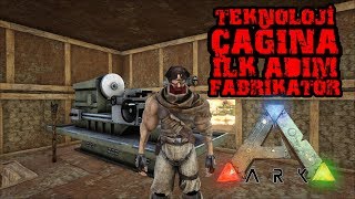 FABRİKATÖR NEDİR NASIL YAPILIR  ARK Survival Evolved  Bölüm 29 [upl. by Ternan239]