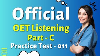 OET Listening Part B  Official Practice 011  oetlistening  OET Answers [upl. by Conlan]