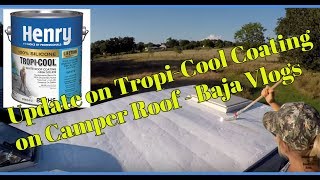 TropiCool Coating on Camper Roof  Baja Vlogs [upl. by Naujled]