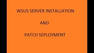 WSUS SERVER INSTALLATION  PATCH DEPLOYMENT  100 worked [upl. by Anaujik]