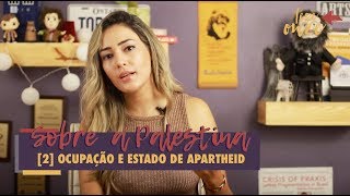 Ocupação e apartheid  A questão palestina 002 [upl. by Killion378]