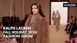 Ralph Lauren Fashion Show  Fall Holiday 2024 Runway 4K  tooStylish [upl. by Sosthina606]