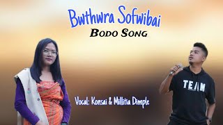 Bwthwra Sofwibai  Bodo Bwisagu song  vocal Konsai amp Millitia Dimple [upl. by Ynafets672]