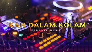 Karaoke Remix  Ikan Dalam Kolam Elcorona [upl. by Imotas]