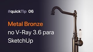 QuickTip 06 Configurando Metal Bronze no Vray 36 para SketchUp [upl. by Adeirf]