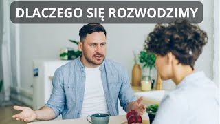 Dlaczego się rozwodzimy przyczyny [upl. by Eatnhoj]