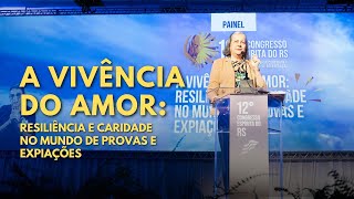 Eulália Bueno  A vivência do amor resiliência e caridade no Mundo de Provas e Expiações [upl. by Erickson]