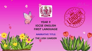 Learn English  Year 9  First Language Narrative writing The Lush Garden [upl. by Gwenni]