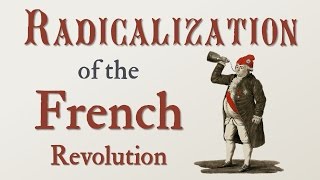 Radicalization of the French Revolution French Revolution Part 6 [upl. by Anehsat]