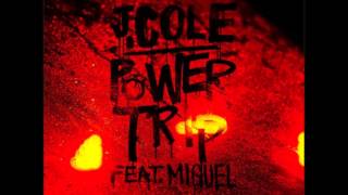 J Cole ft Miguel  Power Trip HQ Uncensored 2013 [upl. by Gareth581]