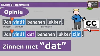 NT2 A2 B1  Opinie  mening geven  datzin  grammatica Nederlands 21 Learn Dutch grammar B1 [upl. by Dehlia]