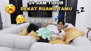 24 JAM AKIDDOS TIDUR DEKAT RUANG TAMU 😴 [upl. by Nataline]