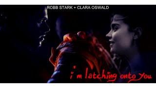 » robb stark  clara oswald  im latching onto you AU [upl. by Elokkin]