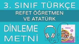 Refet Öğretmen ve Atatürk Dinleme Metni  3 Sınıf Türkçe İlke [upl. by Lerred972]