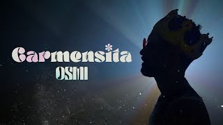 OSMI  CARMENSITA Video Oficial [upl. by Ettenaej]