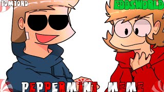 Peppermint MemeEddsWorldMattsworldREMAKETomTord ANGSTART [upl. by Giarla]