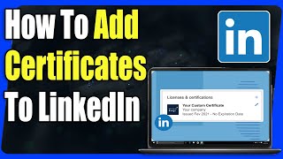 How To Add Certificates To Your Linkedin Profile  Full Guide [upl. by Carolan]