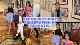 Celebrated Papas Birthday At Taj Hotel [upl. by Egiedan]