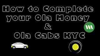 How to Complete your Ola Money amp Ola Cabs KYC [upl. by Sedaiuqlem]