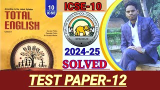 ICSE10 Total English solution 202425  Solved Test Paper12  Solutions of TEST PAPER12 🔥 [upl. by Mordy]