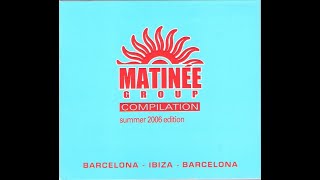 Matinée Group  Summer 2006 Compilation Tema Sam Perez amp Dariush  Across The Ocean [upl. by Wailoo762]