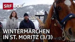 Ein Wintermärchen – Mona Vetsch in St Moritz 33  Doku  SRF Dok [upl. by Fianna362]