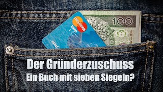 Der Gründerzuschuss – Ein Buch mit sieben Siegeln [upl. by Maggs]