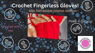 Easy Fingerless Gloves Crochet Tutorial  Half Double Crochet Back Loops Only [upl. by Ahsenre]