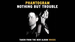 Phantogram Nothing But Trouble Official Audio [upl. by Ching815]