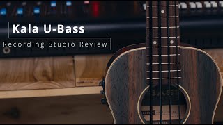 Kala UBass Ukulele Bass Recording Studio Review [upl. by Llener280]