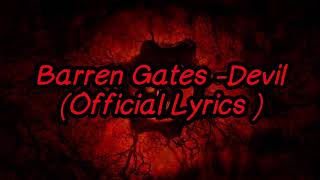 Barren Gates Devil Official Lyrics Video [upl. by Earas377]