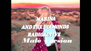 Marina and The DiamondsRadioactive MALE VERSION [upl. by Marchall]