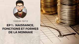 Économie Monétaire et Financière  Ep 1  Naissance fonctions et formes de la monnaie [upl. by Sanoj213]