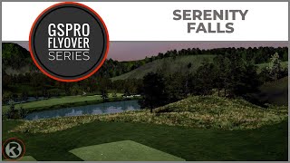 GSPro Course Flyover  Serenity Falls  Designed by runpuddrun [upl. by Ulani]