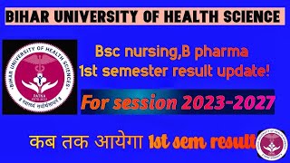 BUHS 1st semester session 20232027 result updateBsc nursingamp B pharm 1st semester result 20232027 [upl. by Sahpec]