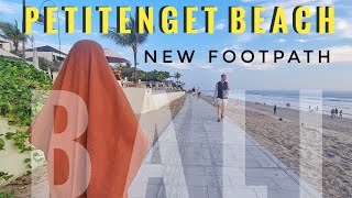 Petitenget Beach New Footpath in Seminyak Bali [upl. by Aelanna]