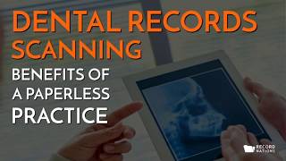 Dental Records Scanning The Benefits of a Paperless Practice [upl. by Sito]