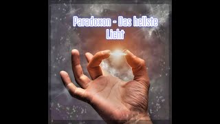 Paradoxon  Das hellste Licht [upl. by Silverman]