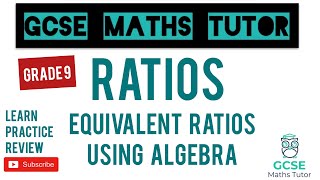 Solving Algebraic Fractions  Equivalent Ratios using Algebra  Grade 79 Series  GCSE Maths Tutor [upl. by Peria]