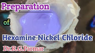 Preparation of Hexamine Nickel II Chloride [upl. by Adnohsar]