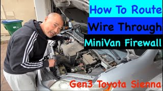 Trick To Route Wire From Engine Bay To Cabin Toyota Sienna But Same Idea For Most Cars [upl. by Matlick]